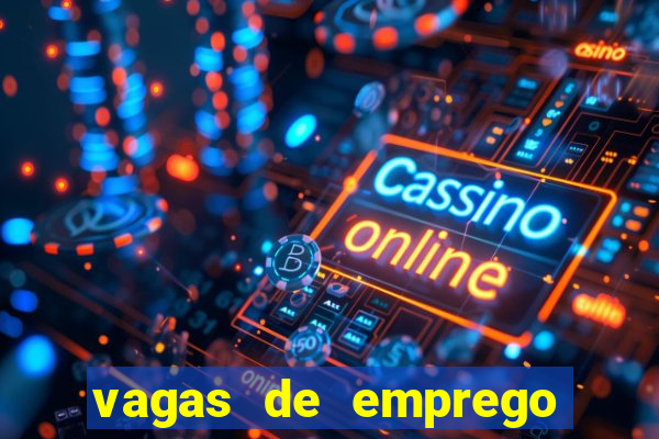 vagas de emprego brumado bahia